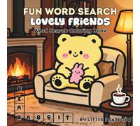 Fun Word Search Lovely Friends: A Cute Word Search Coloring Puzzle Book for Adults, Teens and Kids