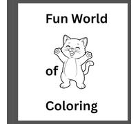 Fun World of Colouring: Cute & Simple Pictures for Kids