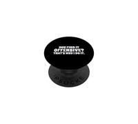 Fun You Find It Offensive? That's Why I Do It Rude Joke PopSockets PopGrip Adhesivo