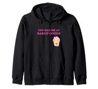 Fun You Had Me at Baked Goods Cupcake Dessert Sudadera con Capucha