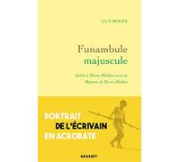Funambule majuscule: Lettre à Pierre Michon suivie de Réponse de Pierre Michon à Guy Boley