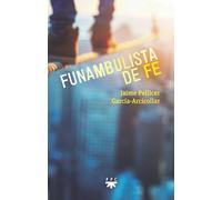 Funambulista de fe (Fuera de Colección)