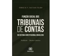 Função Social Dos Tribunais De Contas No Sistema Constitucional Brasil