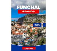 Funchal Guía de viaje 2026: Explora la capital de los jardines, las montañas y las vistas del Atlántico de Madeira