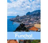 Funchal, Portugal: A Visual Journey Through Stunning Landmarks.