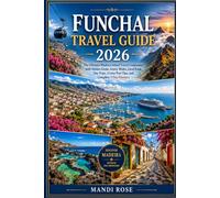 FUNCHAL TRAVEL GUIDE 2026