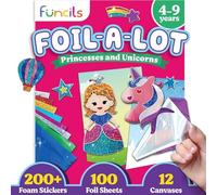 Funcils Foil Art Craft - Unicorn & Princess Sticker Activity Kit, Toddler Arts & Crafts for Kids, No Mess Kids Travel Toys, Games, Fun Birthday Gifts for Boys & Girls Ages 4, 5, 6, 7, 8, 9 Year Old