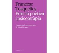 Funció poètica i psicoteràpia: una lectura d'«In memoriam» de Gabriel Ferrater | Francesc Tosquelles