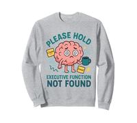 Función ejecutiva cerebral neurodiversa no encontrada TDAH Sudadera