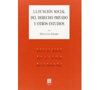 La Función Social Del Derecho Privado Y Otros Estudios