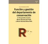 Función Y Gestión Del Departamento De Conservación En Dos Grandes Museos: Museo Nacional Del Prado Y Museo Nacional Reina Sofía