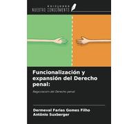 Funcionalización y expansión del Derecho penal:: Negociación del Derecho penal