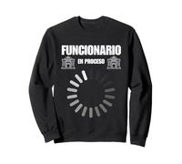 Funcionario en proceso, perfecto para futuros funcionarios Sudadera