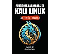 FUNCIONES AVANZADAS DE KALI LINUX con Tutoría Virtual IA (KALI LINUX & FRAMEWORKS España)