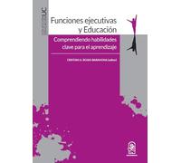 Funciones ejecutivas y educación: Comprendiendo habilidades clave para el aprendizaje