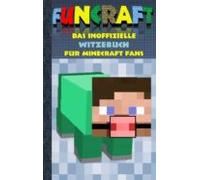 Funcraft - Das Inoffizielle Witzebuch Für Minecraft Fans (ebook)