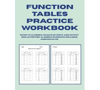 Function Tables Practice Workbook: Intro to Algebra - 50 Days of Input and Output Drills for Pre-Algebra Students (Includes Answer Keys)