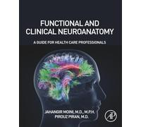 Functional and Clinical Neuroanatomy: A Guide for Health Care Professionals