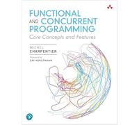 Functional and Concurrent Programming: Core Concepts and Features
