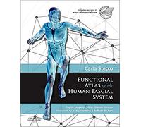 Functional Atlas of the Human Fascial System, 1e (Churchill Livingstone)