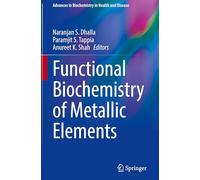 Functional Biochemistry of Metallic Elements: 36 (Advances in Biochemistry in Health and Disease, 36)