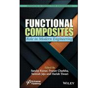 Functional Composites: Role in Modern Engineering (Advances in Production Engineering)