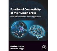 Functional Connectivity of the Human Brain: From Mechanisms to Clinical Applications