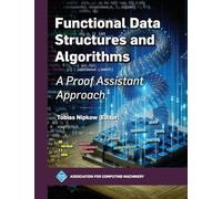 Functional Data Structures and Algorithms: A Proof Assistant Approach (ACM Books)