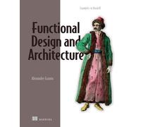 Functional Design and Architecture: Examples in Haskell