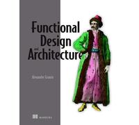 Functional Design and Architecture: Examples in Haskell