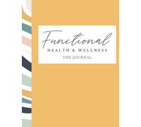 Functional Health and Wellness: The Journal