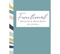 Functional Health and Wellness: The Journal