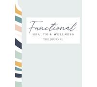 Functional Health and Wellness: The Journal
