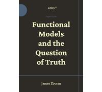 Functional Models and the Question of Truth (APHS Founding Papers)