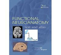 Functional Neuroanatomy: Text and Atlas, 2nd Edition: Text and Atlas (LANGE Basic Science)