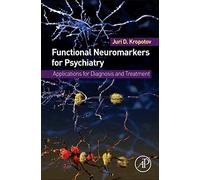 Functional Neuromarkers for Psychiatry: Applications for Diagnosis and Treatment