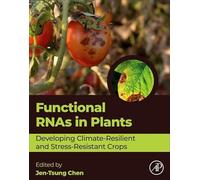 Functional RNAs in Plants: Developing Climate-Resilient and Stress-Resistant Crops