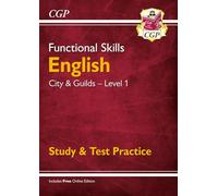 Functional Skills English: City & Guilds Level 1 - Study & Test Practice (CGP Functional Skills)
