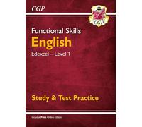 Functional Skills English: Edexcel Level 1 - Study & Test Practice (CGP Functional Skills)