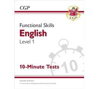 Functional Skills English Level 1 - 10 Minute Tests (CGP Functional Skills)