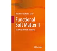 Functional Soft Matter II: Analytical Methods and Topics