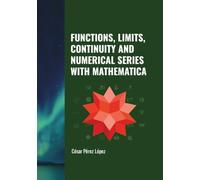 FUNCTIONS, LIMITS, CONTINUITY AND NUMERICAL SERIES WITH MATHEMATICA