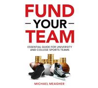 Fund Your Team: Essential Guide For University and College Sports Teams