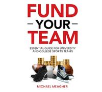 Fund Your Team: Essential Guide For University and College Sports Teams