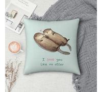 Funda de almohada cuadrada con texto en inglés "I Love You Like No Otter", para el hogar, sofá, sala de estar