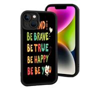 Funda ligera compatible con iPhone 15 - Diseño colorido "SÉ VALIENTE, SÉ AUTÉNTICO, SÉ FELIZ, SÉ TÚ MISMO" con un corazón y un personaje
