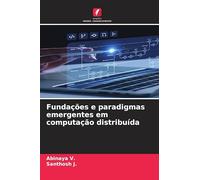 Fundações e paradigmas emergentes em computação distribuída