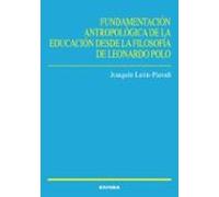 Fundamentación antropológica de la educación desde la filosofía de Leonardo Polo
