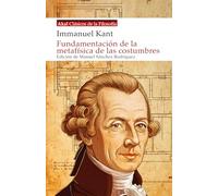 Fundamentación De La Metafísica De Las Costumbres