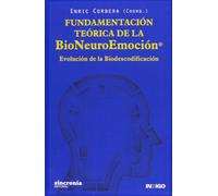 Fundamentación Teórica De La Bioneuroemoción